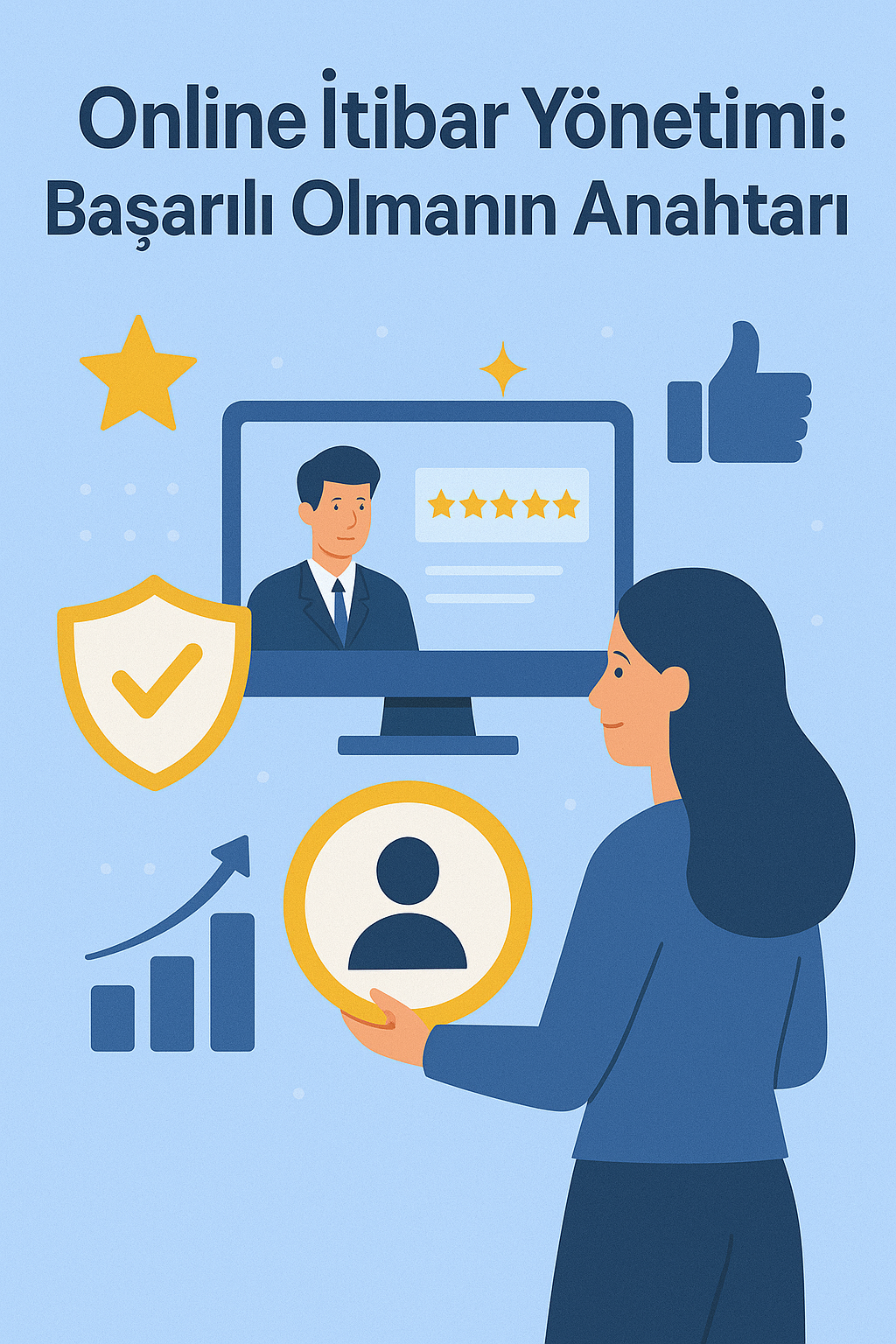 Online İtibar Yönetimi: Başarılı Olmanın Anahtarı