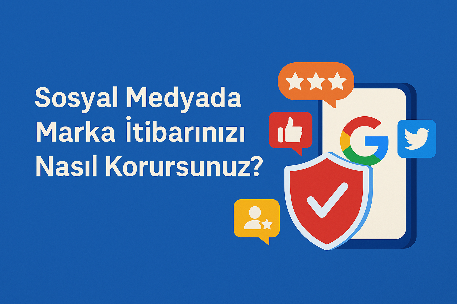  Sosyal Medyada Marka İtibarınızı Nasıl Korursunuz?